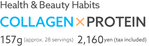 Health & Beauty Habits 
Collagen x Protein